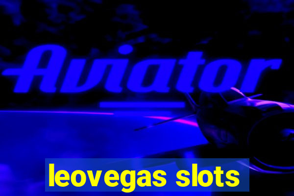 leovegas slots