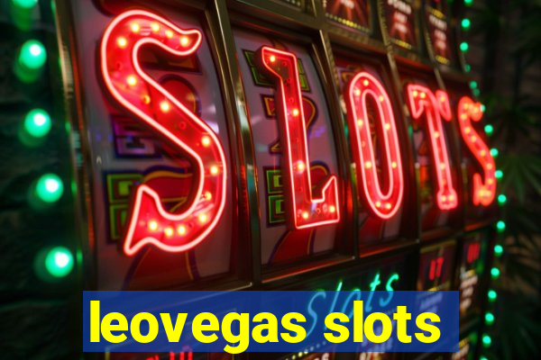 leovegas slots