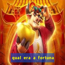 qual era a fortuna do beto carrero