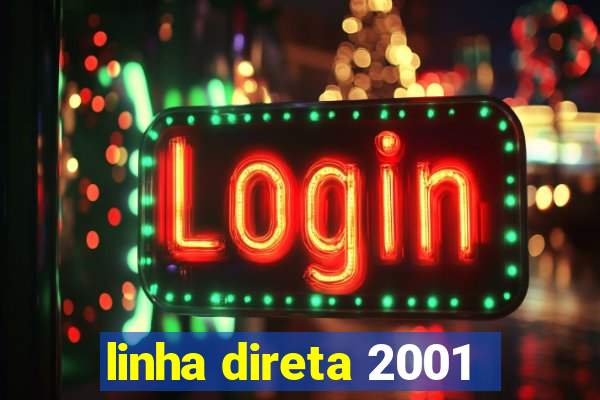 linha direta 2001