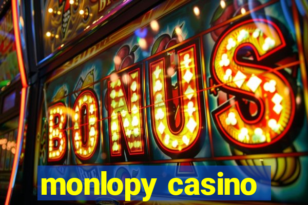 monlopy casino