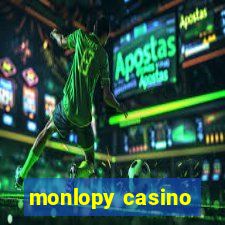 monlopy casino