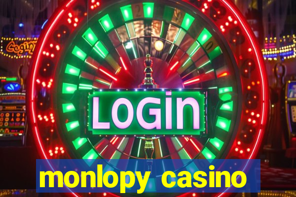 monlopy casino