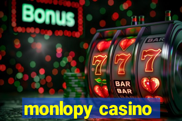 monlopy casino