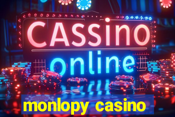 monlopy casino