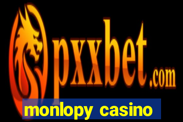 monlopy casino