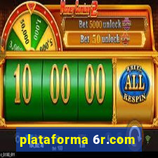 plataforma 6r.com