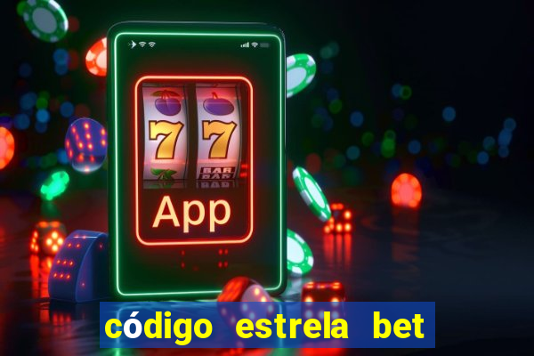 código estrela bet 5 reais