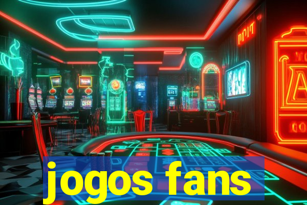 jogos fans