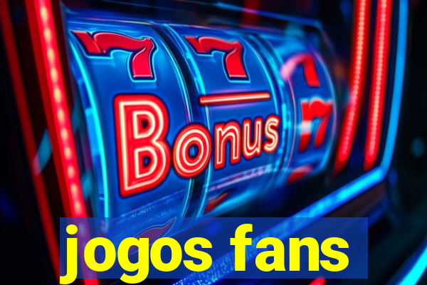 jogos fans