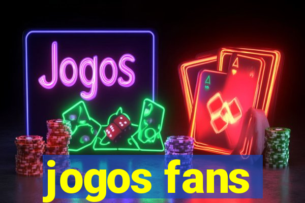 jogos fans