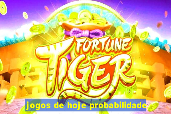 jogos de hoje probabilidade