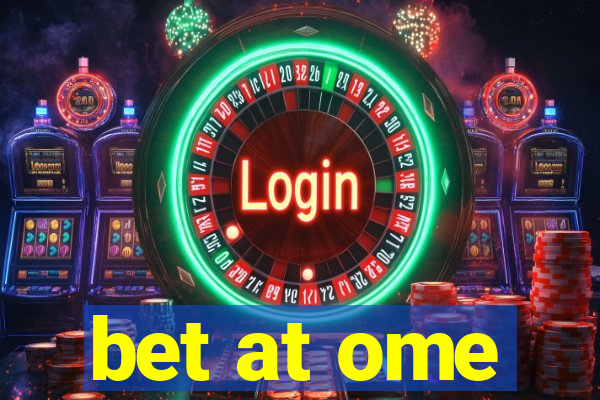 bet at ome