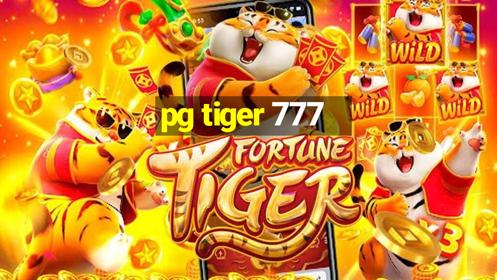 pg tiger 777