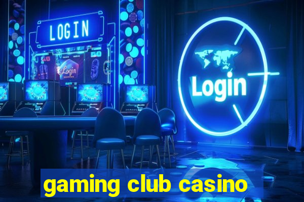 gaming club casino