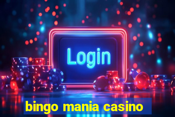 bingo mania casino