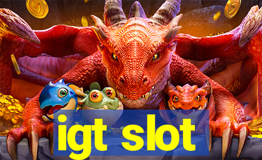 igt slot