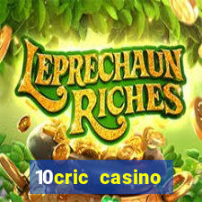 10cric casino welcome bonus