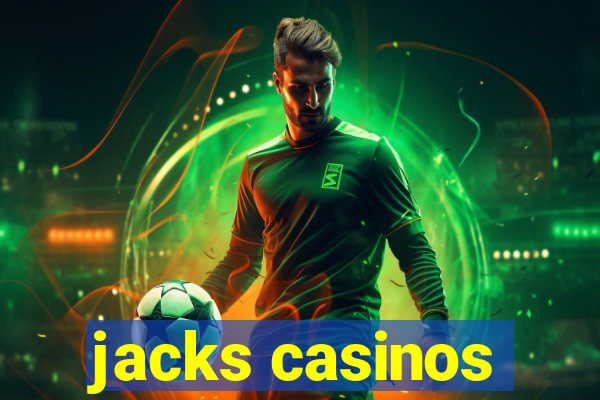 jacks casinos