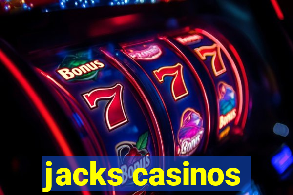 jacks casinos