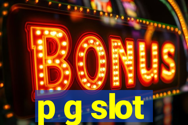 p g slot