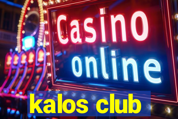 kalos club