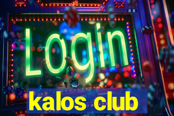 kalos club