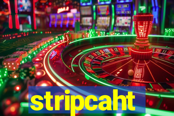 stripcaht