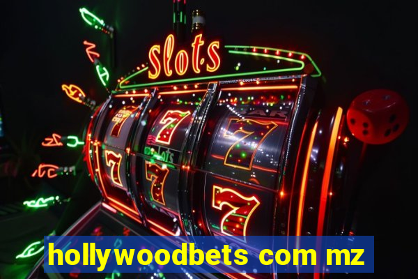 hollywoodbets com mz