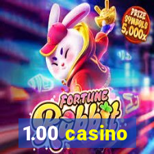 1.00 casino