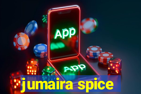 jumaira spice