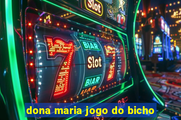 dona maria jogo do bicho