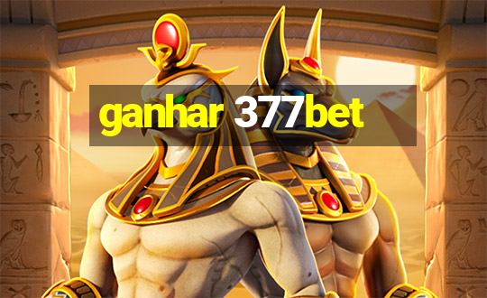 ganhar 377bet