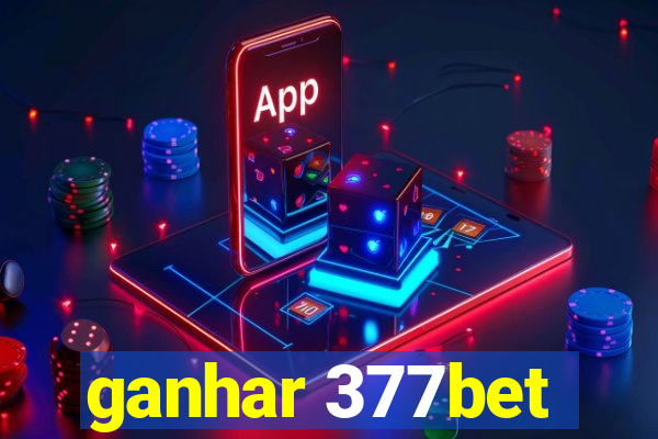 ganhar 377bet