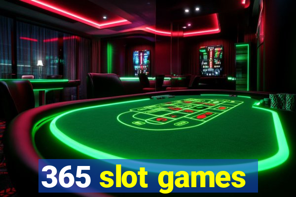 365 slot games