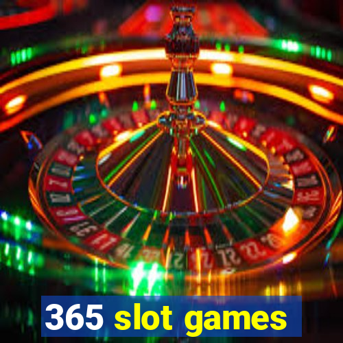 365 slot games