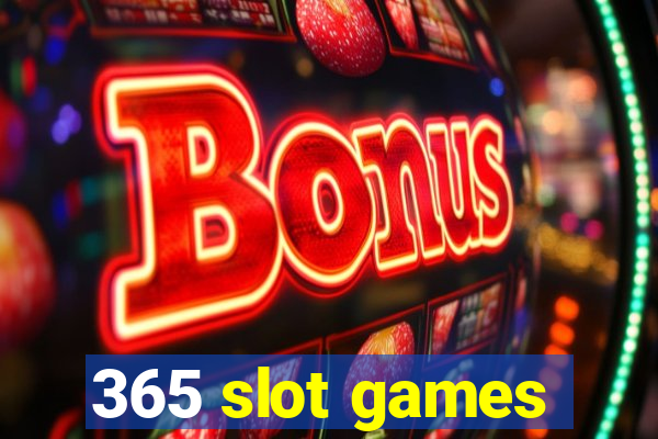 365 slot games