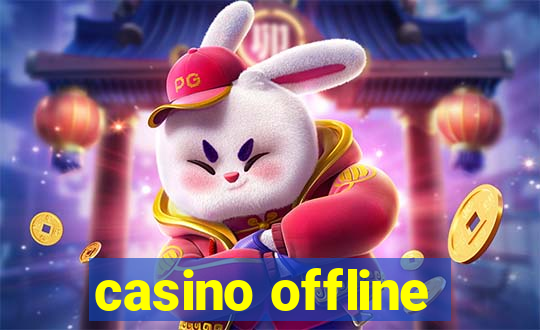 casino offline