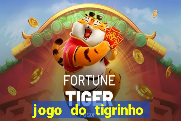 jogo do tigrinho depósito de r$ 5