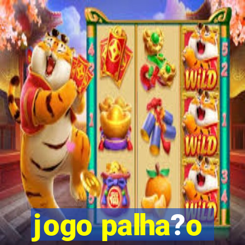 jogo palha?o