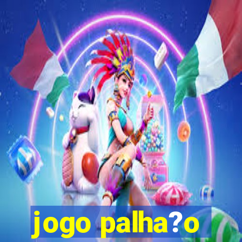 jogo palha?o