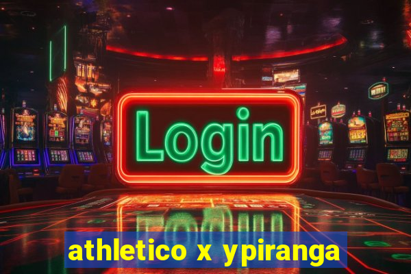 athletico x ypiranga