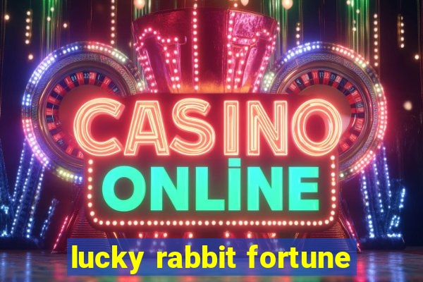 lucky rabbit fortune