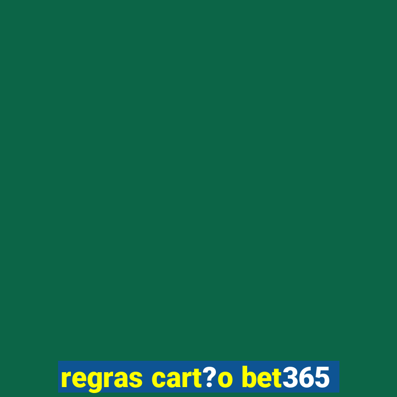 regras cart?o bet365