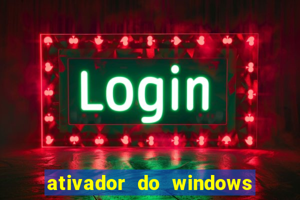 ativador do windows 7 ultimate