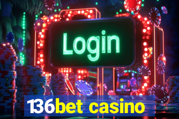 136bet casino