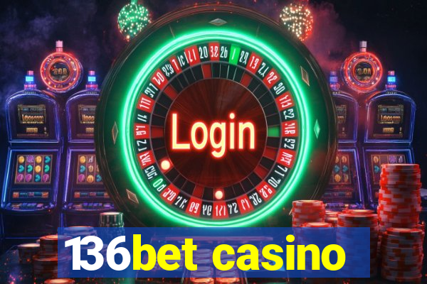 136bet casino