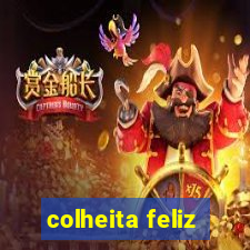 colheita feliz