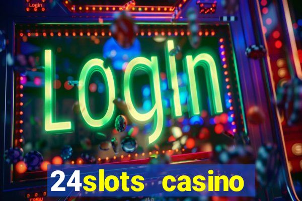 24slots casino bonus code