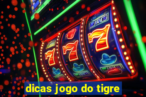 dicas jogo do tigre